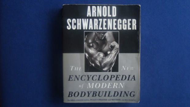 Arnold Schwarzenegger: The New Encyclopedia Of Modern Bodybuilding +