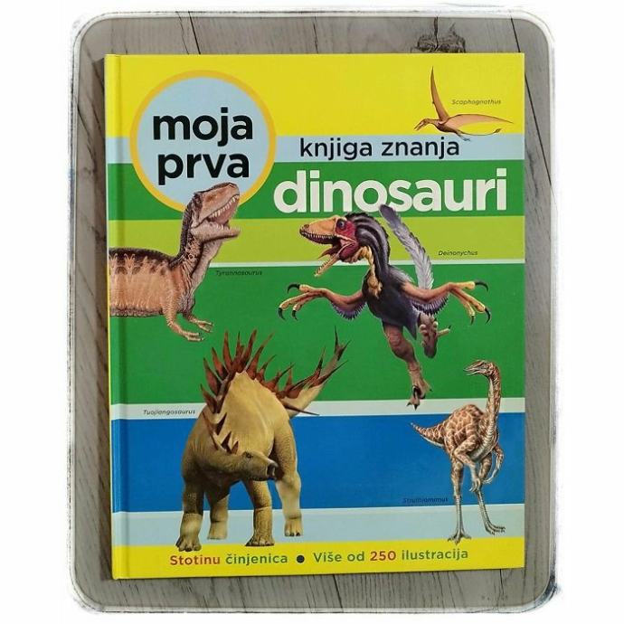 Moja Prva Knjiga Znanja Dinosauri Denise Ryan