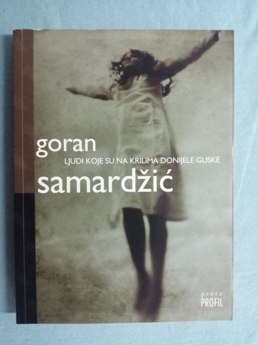 Goran Samardžić Ljudi koje su na krilima donijele guske ZZ45