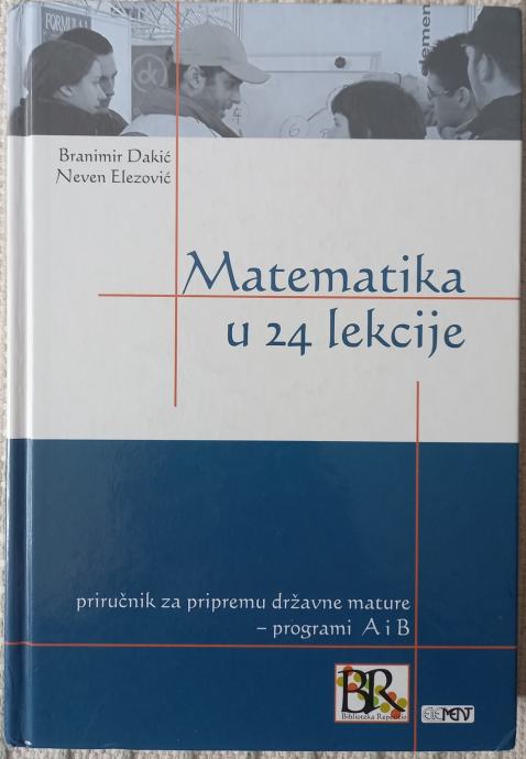 Matematika u 24 lekcije priručnik za pripremu državne mature