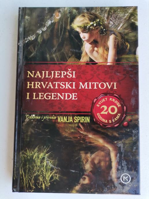 Najljepši hrvatski mitovi i legende Vanja Spirin