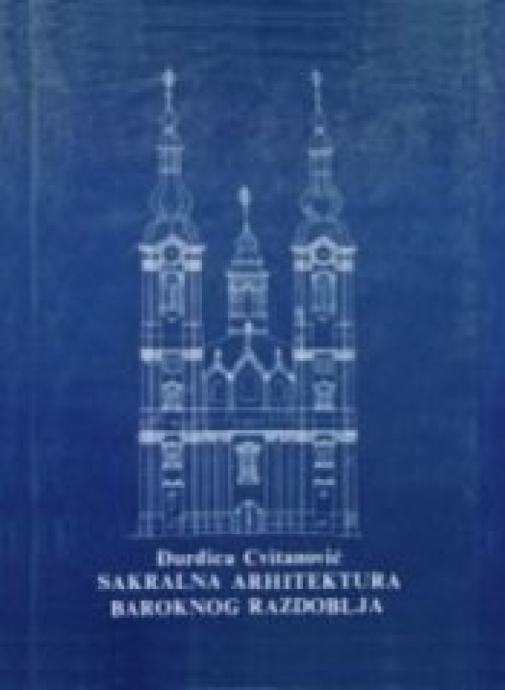 ĐURĐICA CVITANOVIĆ SAKRALNA ARHITEKTURA BAROKNOG RAZDOBLJA