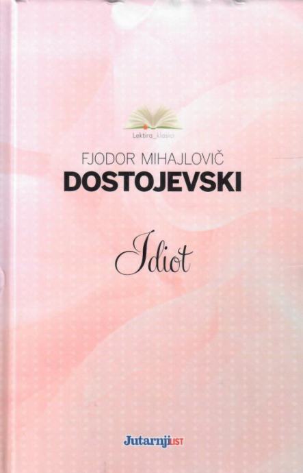 Fjodor Mihajlovi Dostojevski Idiot