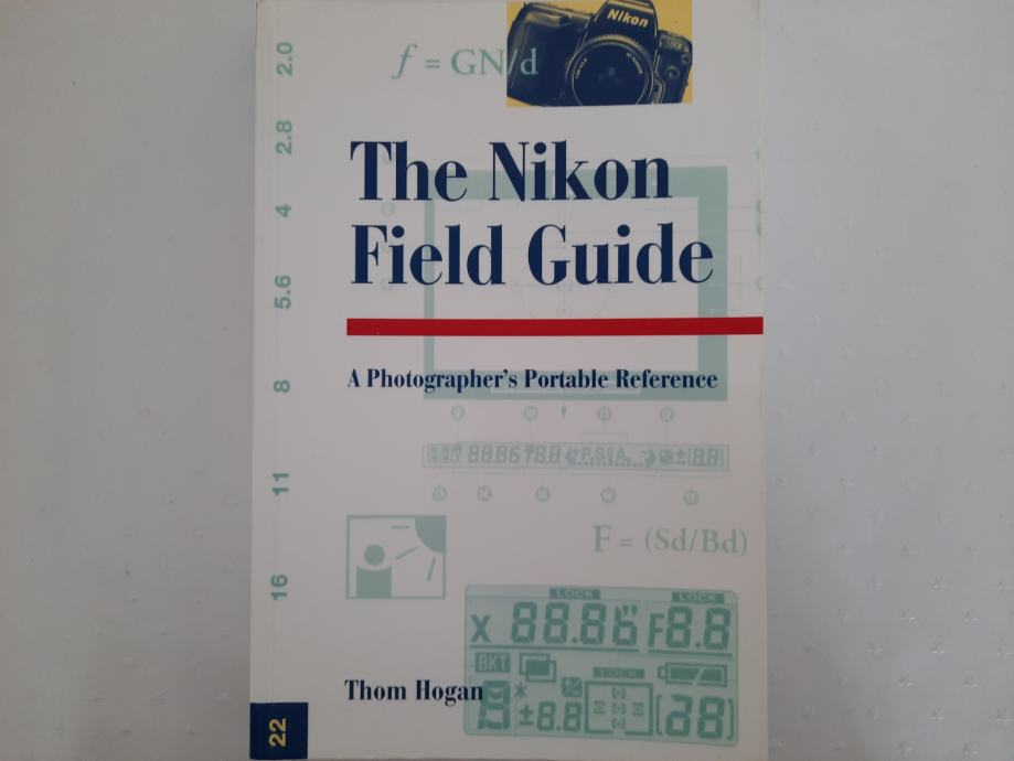 The Nikon Field Guide Thom Hogan