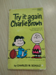 TRY IT AGAIN, CHARLIE BROWN (Charles M. Schulz)