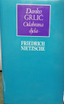 DANKO GRLIC  ODABRANA DJELA FRIEDRICH NIETZSCHE