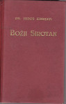 ISIDOR KRŠNJAVI - BOŽJI SIROTAN ,1926. ZAGREB