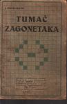 JOSIP BUDISAVLJEVIĆ : TUMAČ ZAGONETAKA , Tiskara Albrecht ZAGREB 1933.