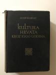 Josip Horvat : Kultura Hrvata kroz 1000 godina