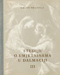 Kruno Prijatelj, Studije o umjetninama u Dalmaciji III