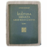 Kultura Hrvata kroz 1000 godina 2 dio Josip Horvat