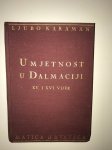 Ljubo Karaman : Umjetnost u Dalmaciji