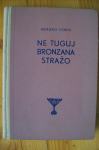 NE TUGUJ BRONZANA STRAŽO - Branko Čopić