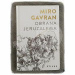 Obrana Jeruzalema Miro Gavran