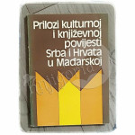 Prilozi kulturnoj i književnoj povijesti Srba i Hrvata u Mađarskoj Mar