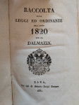 Raccolta delle Leggi ed Ordinanze dell'Anno 1820 per la Dalmazia Zara