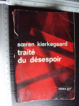 TRAITE DU DESESPOIR - Soeren Kierkegaard