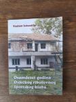 Osamdeset godina osječkog ribolovnog društvavnog športskog kluba