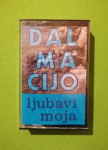 Dalmacijo Ljubavi Moja