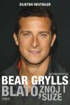 Bear Grylls: Blato, znoj i suze