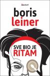 Boris Leiner - Sve bio je ritam