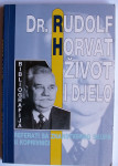 Dr. RUDOLF HORVAT ŽIVOT I DJELO  Zbornik radova Koprivnica 1998