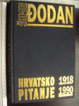 Hrvatsko pitanje 1918-1990 - Šime Đodan