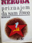 Pablo Neruda - Priznajem da sam živeo