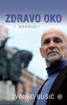 Zdravo oko – sjećanja