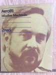 Aeroliti, Mladen Machiedo, Znaci