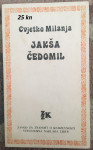 Cvjetko Milanja - Jakša Čedomil