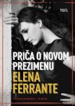 Elena Ferrante: Priča o novom prezimenu