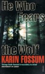 Fossum, Karin - He who fears the wolf