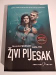 Malin Persson Giolito : ŽIVI PIJESAK