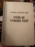 TROJE SE VRAĆAJU KUĆI - A. N. Kit