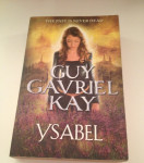 Ysabel Guy Gavriel Kay engleski jezik AKCIJSKA CIJENA 2 € + PPT