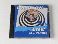 OVERFLOW - LIVE AT ... PARTIES