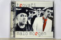 Trovači - Malo Morgen  CD