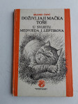 Doživljaji mačka Toše u svijetu medvjeda i leptirova  Branko Ćopić