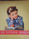 NA KRILIMA MAŠTE rijetko