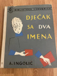 Anton Ingolič: Dječak sa dva imena - Biblioteka vjeverica