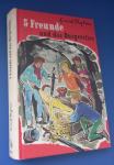 ENID BLYTON, PET PRIJATELJA I TAMNICE DVORCA, 1950 g ( njemački)