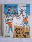 F.MOLNAR JUNACI PAVLOVE ULICE 1964 g