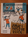 JUNACI Pavlove ulice - Ferenc MOLNÁR / Preveo : L. MATIJEVIĆ