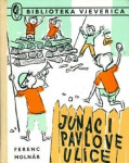 JUNACI PAVLOVE ULICE, Ferenc Molnár