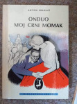 ONDUO, MOJ CRNI MOMAK - Anton Ingolić