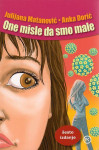 ONE MISLE DA SMO MALE, Julijana Matanović & Anka Dorić