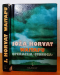 Waitapu – Operacija Stonoga - Joža Horvat