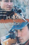 Pucanj U Srce / Shot Through The Heart