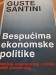 Guste Santini BESPUĆIMA EKONOMSKE POLITIKE